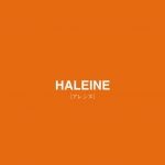 当店オリジナルブランド、HALEINE（アレンヌ）。ブランドネームに掲げた"HALEINE"とはフランス語で呼吸を意味する言葉。毎日の生活に必要な呼吸と同じように日常生活のあらゆるシーンで使え、必要とされる、美しく機能的な製品を大人の方へ提案。